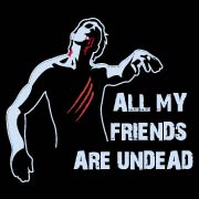 All My Friends Are Undead