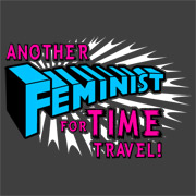 Another Feminist For Time Travel