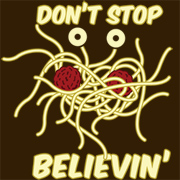 Don't Stop Believin Flying Spaghetti Monster
